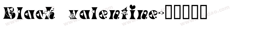 Black valentine字体转换